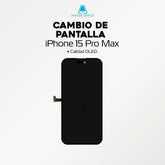 Cambio de Pantalla Oled iPhone 15 Pro Max